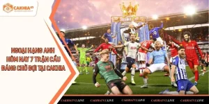 Ngoại hạng Anh hôm nay